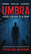 Umbra: Every Escape is A Trap