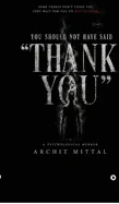 You should not have said "Thank You": A Psychological Horror — Horror Fiction