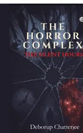 The Horror Complex: The Silent Hours