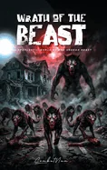 Wrath of the Beast: An Apoplectic World of the Undead Beast