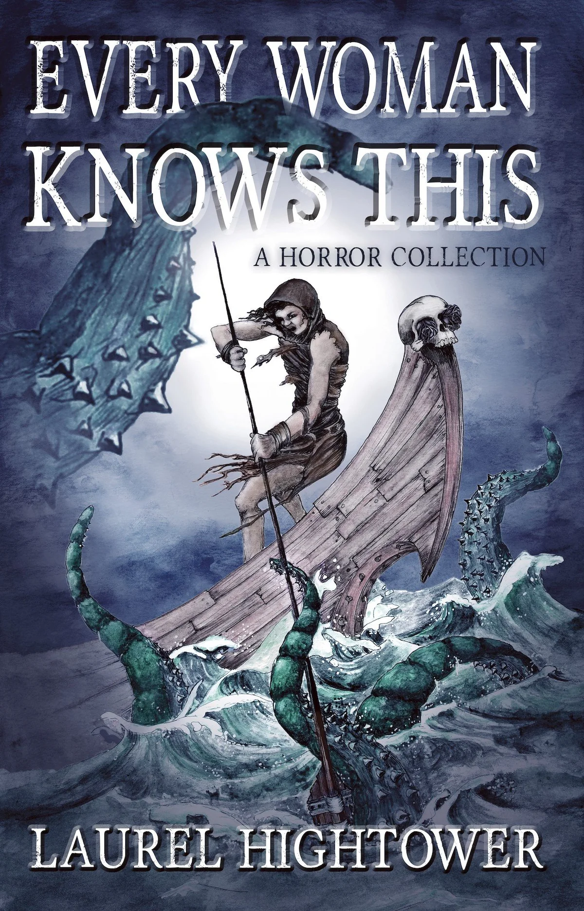 Every Woman Knows This: A Horror Collection