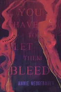 You Have to Let Them Bleed