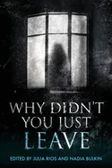 Why Didn't You Just Leave — Horror Fiction