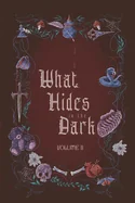 What Hides in the Dark: Volume II — Horror Fiction