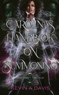 Carolina's Handbook on Summoning: Book Three of the DRC Files