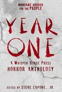 Year One: A Whisper House Press Horror Anthology — Horror Fiction