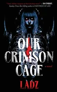 Our Crimson Cage