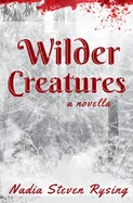 Wilder Creatures — Horror Fiction