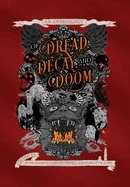 Of Dread, Decay, and Doom: An Anthology