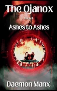 The Ojanox II: Ashes to Ashes