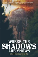 Where The Shadows Are Shown: A Horror Short Story Collection — Horror Fiction