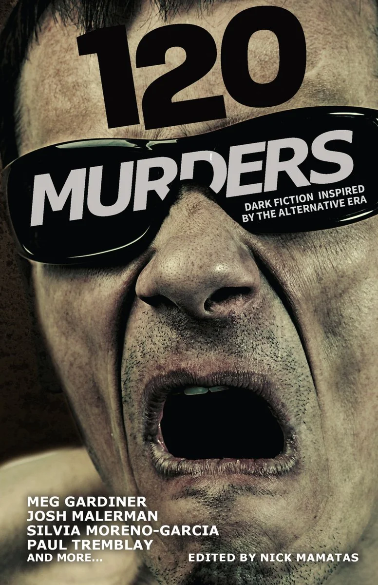 120 Murders: Dark Fiction Inspired by the Alternative Era (First Edition, First) — photo 2