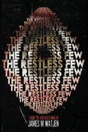 The Restless Few