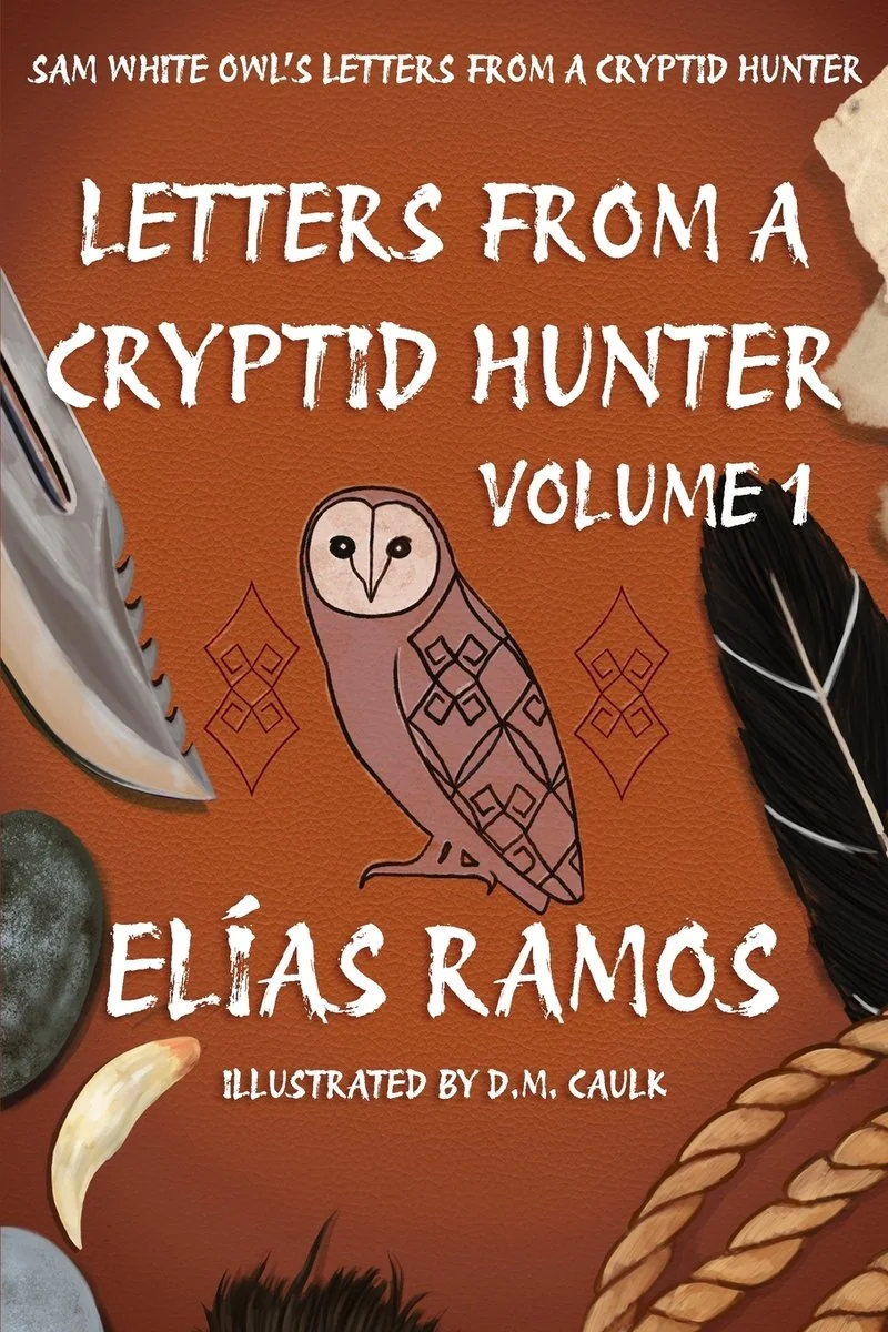 Sam White Owl's Letters from a Cryptid Hunter: Volume 1 — photo 2