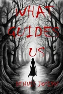 What Guides Us — Horror Fiction