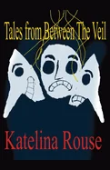 Tales from Between The Veil