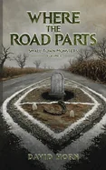 Where the Road Parts — Horror Fiction