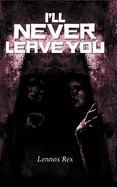 I'll Never Leave You