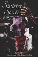 Sinister Soiree: A Celebration Horror Anthology