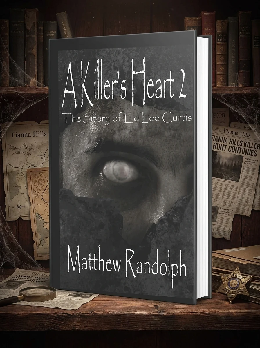A Killer's Heart 2: The Story of Ed Lee Curtis