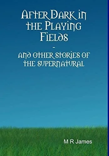 After Dark in the Playing Fields — Horror Fiction