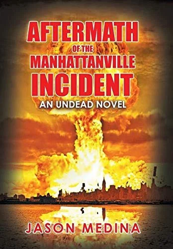 Aftermath of the Manhattanville Incident: An Undead Novel — Horror Fiction