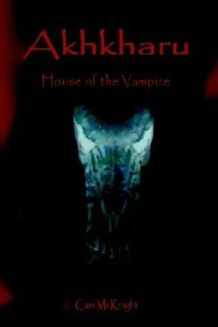 Akhkharu: House of the Vampire — Horror Fiction