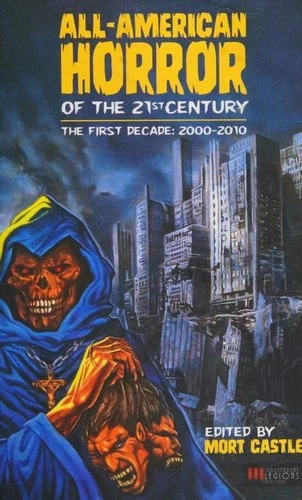 All-American Horror of the 21st Century: The First Decade (2000-2010) — Horror Fiction