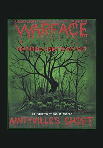 Amityville's Ghost: Warface - Featuring Links to My Past A Short Story of Horror