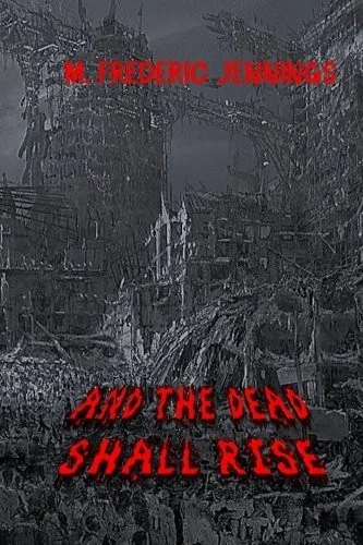 And The Dead Shall Rise