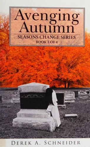 Avenging Autumn: Seasons Change Series: Book 1 of 4 — Horror Fiction