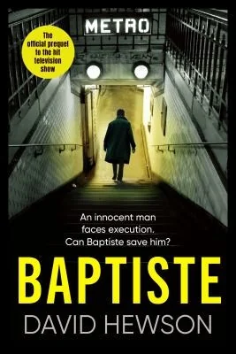 Baptiste: The Blade Must Fall: The Official Prequel to the Hit Television Show