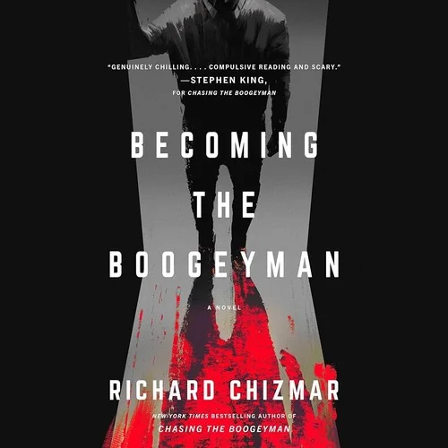Becoming the Boogeyman