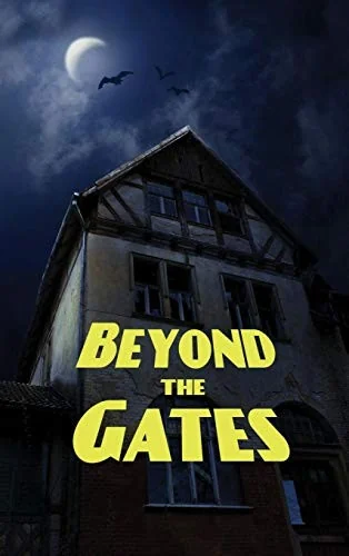 Beyond the Gates: A Novel of Faith, Grief, and the Hope of the Afterlife — Horror Fiction