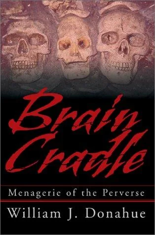Brain Cradle: Menagerie of the Perverse