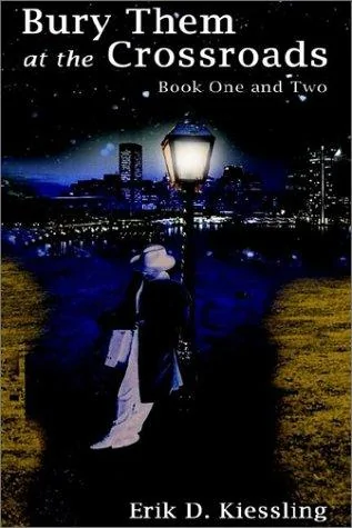 Bury Them at the Crossroads: Book One and Two