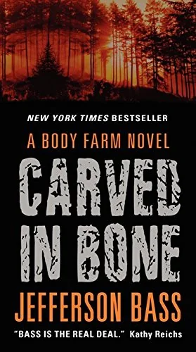 Carved in Bone: A Body Farm Novel — Horror Fiction
