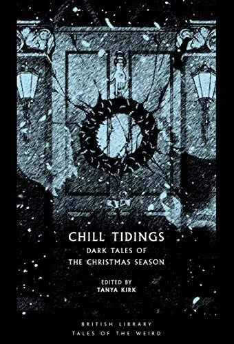 Chill Tidings: Dark Tales of the Christmas Season