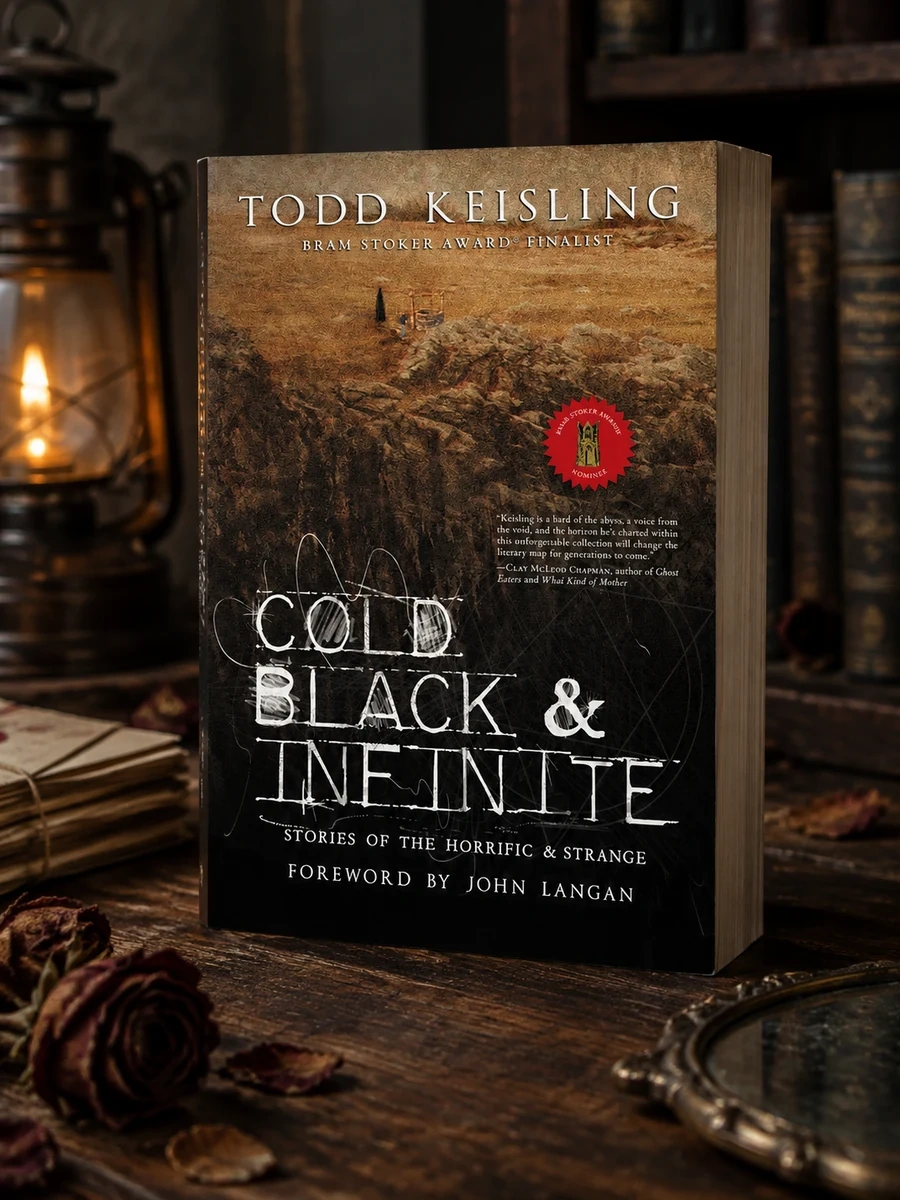 Cold, Black & Infinite: Stories of the Horrific & Strange