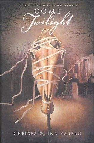 Come Twilight: A Novel of Count Saint-Germain