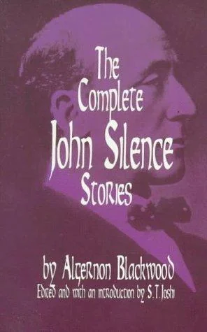 Complete John Silence Stories