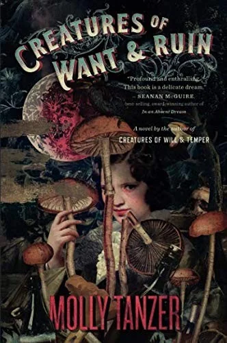 Creatures of Want and Ruin