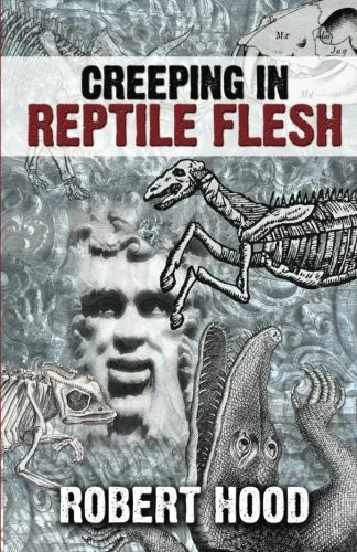 Creeping in Reptile Flesh