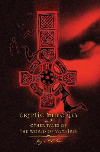 Cryptic Memories and Other Tales of the World of Vampires — Horror Fiction
