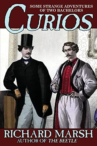 Curios: Some Strange Adventures of Two Bachelors — Horror Fiction