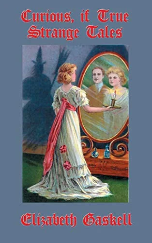 Curious, If True: Strange Tales — Ghost Stories