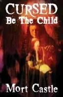 Cursed Be the Child — Horror Fiction