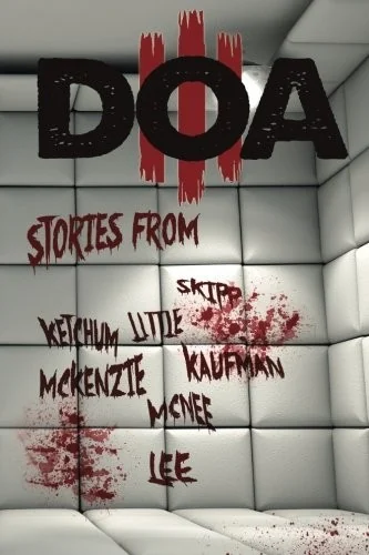 D.O.A. III: Extreme Horror Anthology — Horror Fiction