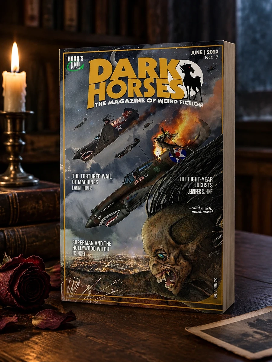 Dark Horses: The Magazine of Weird Fiction No. 17: June 2023