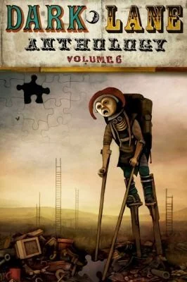 Dark Lane Anthology: Volume Six — Horror Fiction